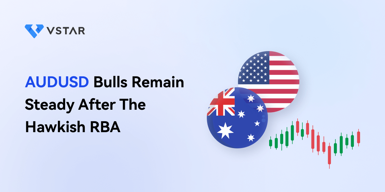 AUDUSD Bulls Remain Steady After The Hawkish RBA