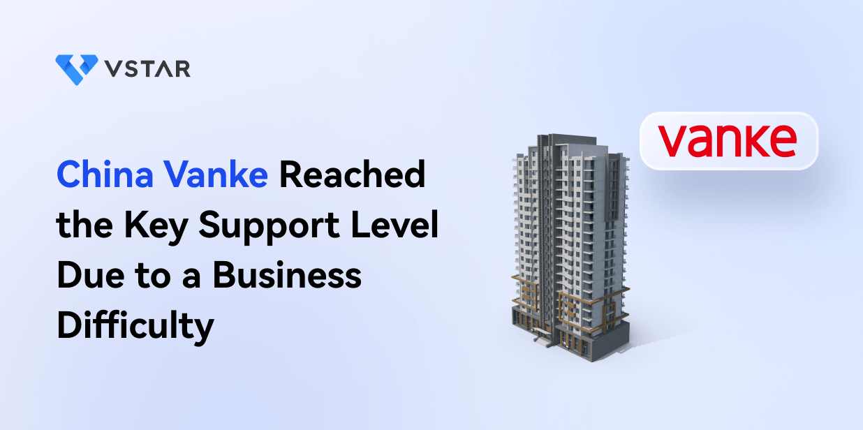 China Vanke Reached the Key Support Level Due to a Business Difficulty