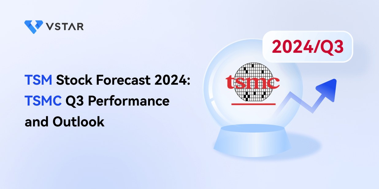 TSM Stock Forecast 2024: TSMC Q3 Performance and Outlook