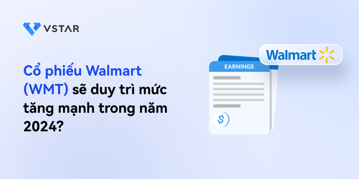 Cổ phiếu Walmart (WMT) sẽ duy trì mức tăng mạnh trong năm 2024?