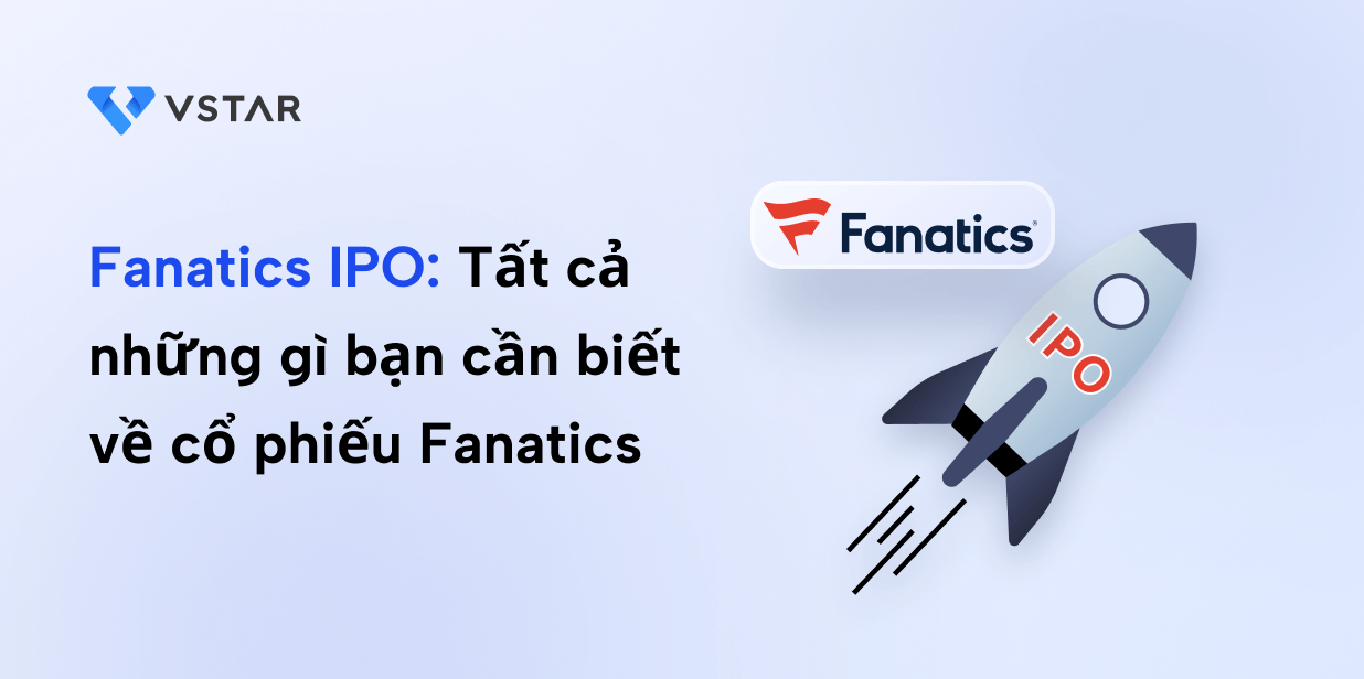 Fanatics IPO: Tất cả những gì bạn cần biết về cổ phiếu Fanatics