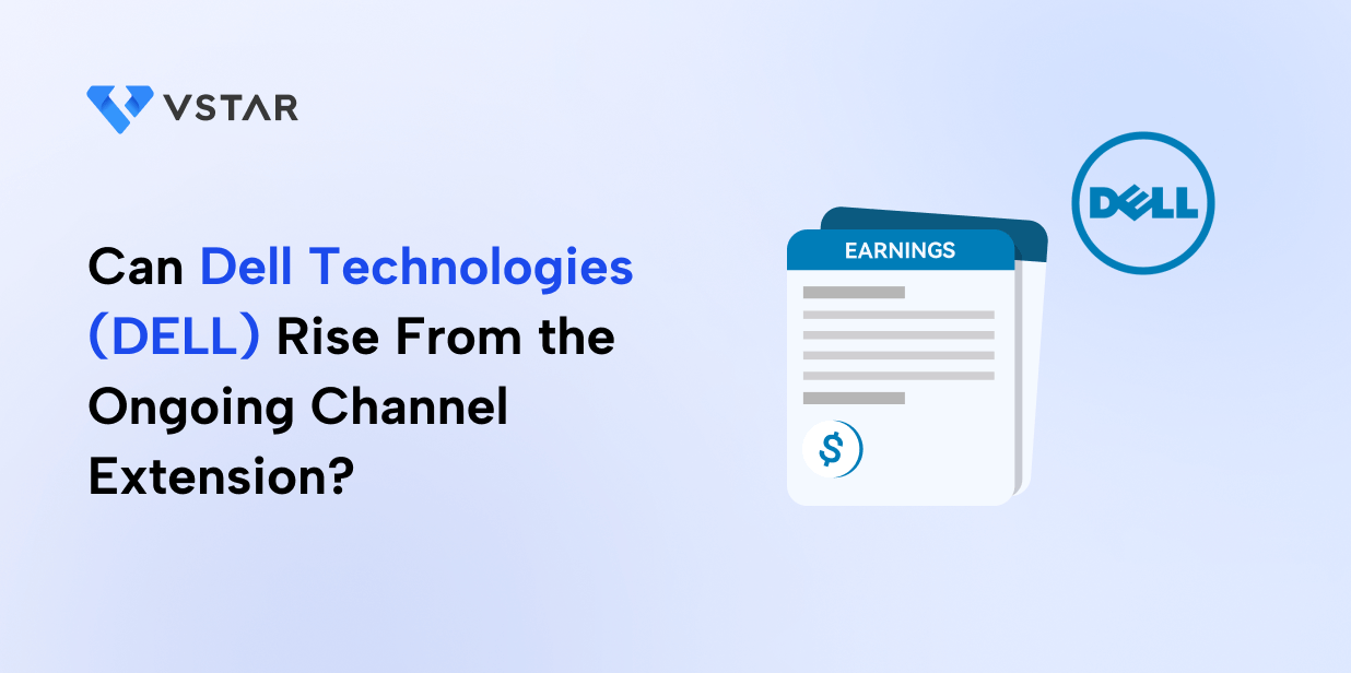 Can Dell Technologies (DELL) Rise From the Ongoing Channel Extension?