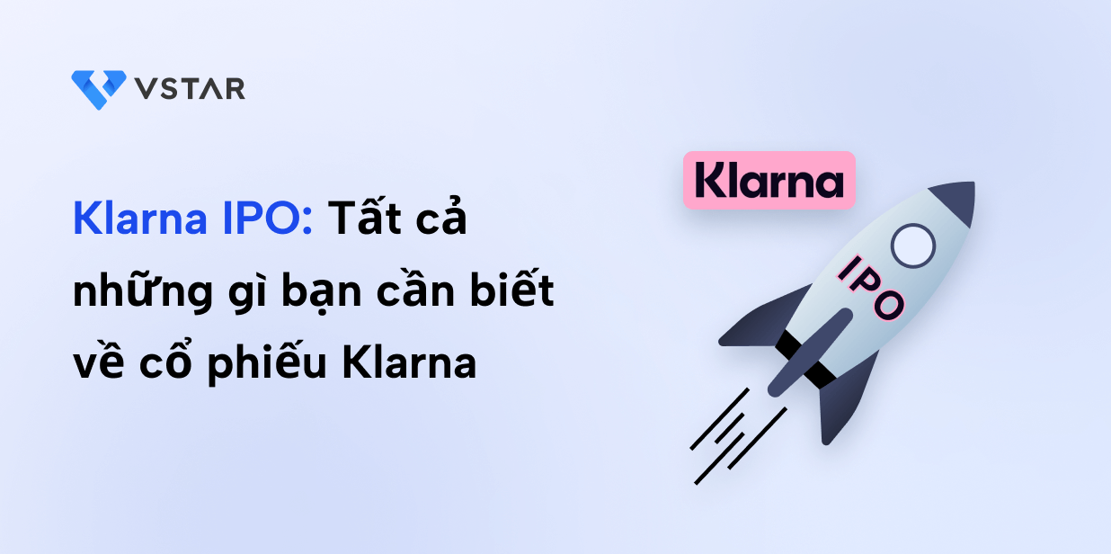 Klarna IPO: Tất cả những gì bạn cần biết về cổ phiếu Klarna