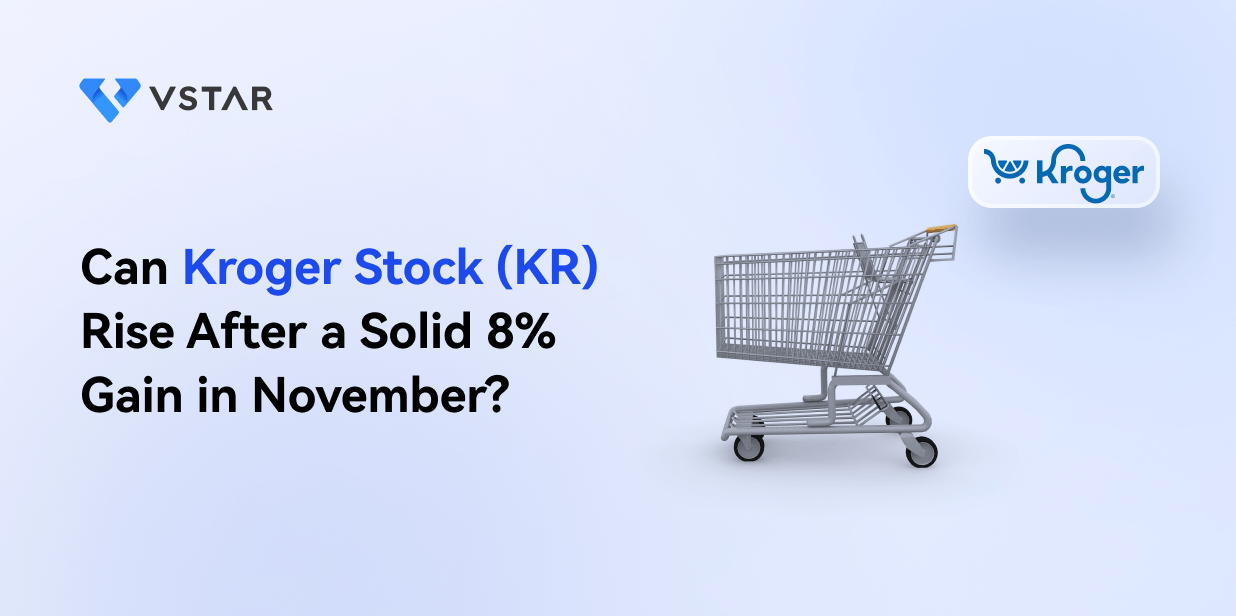 Can Kroger Stock (KR) Rise After a Solid 8% Gain in November?