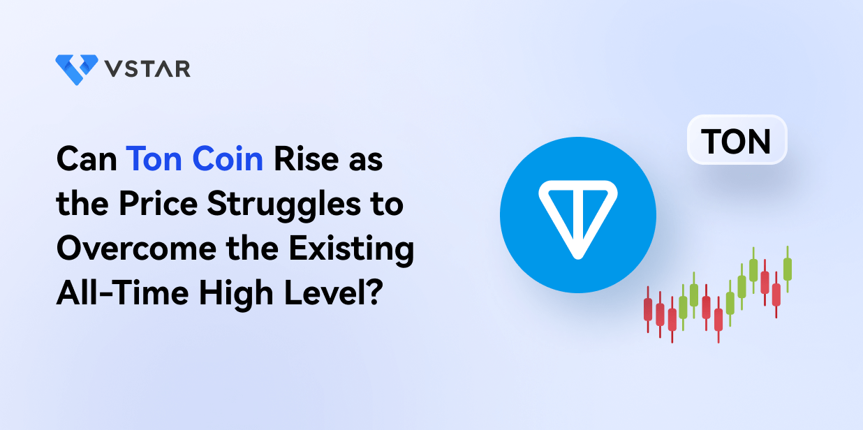 Can Ton Coin Rise as the Price Struggles to Overcome the Existing All-Time High Level?