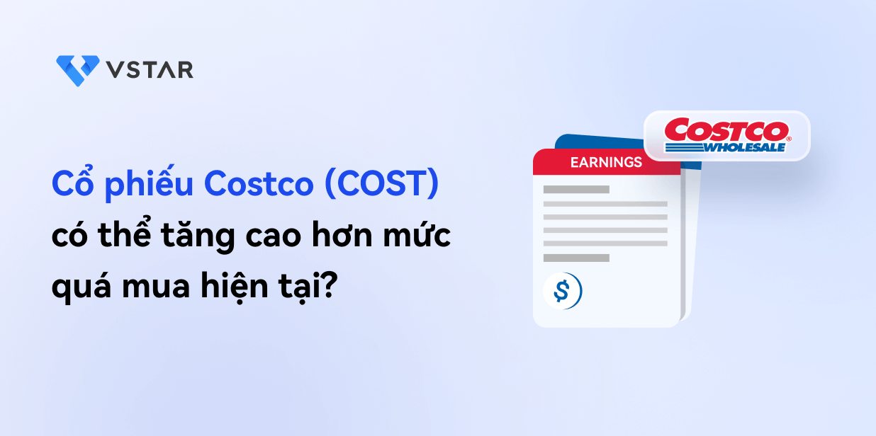 Cổ phiếu Costco (COST) có thể tăng cao hơn mức quá mua hiện tại?