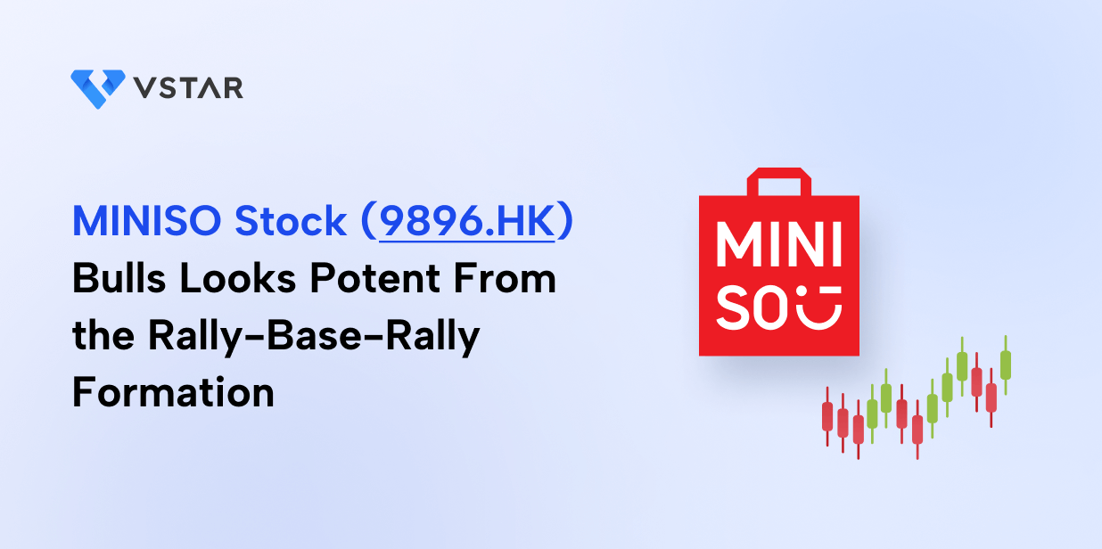 miniso-stock-bulls-looks-potent-from-rally-base-rally-formation