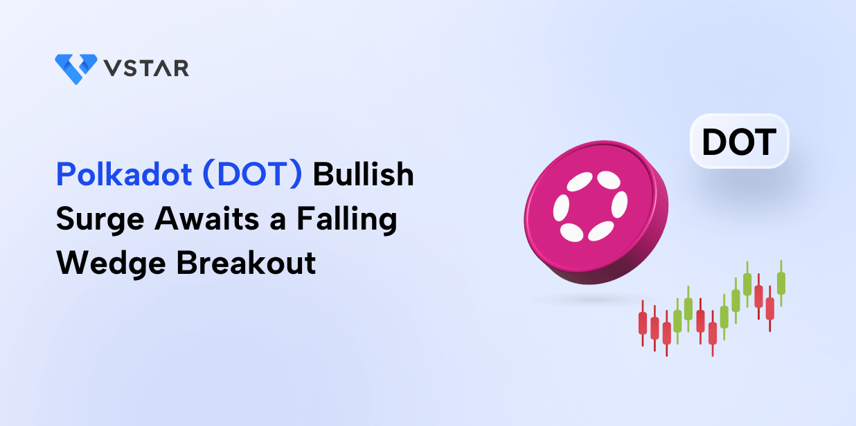 Polkadot (DOT) Bullish Surge Awaits a Falling Wedge Breakout