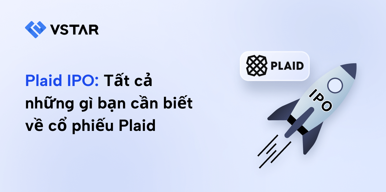 Plaid IPO: Tất cả những gì bạn cần biết về cổ phiếu Plaid